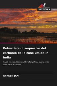 Produktbild: Potenziale di sequestro del carbonio delle zone umide in India