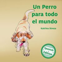 Produktbild: Un perro para todo el mundo (A Dog for Everyone)