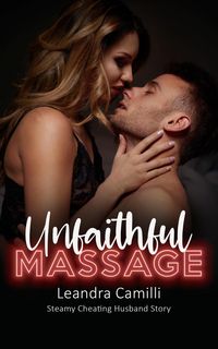 Produktbild: Unfaithful Massage - Steamy Cheating Husband Story