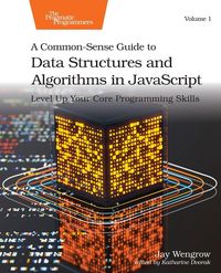 Produktbild: A Common-Sense Guide to Data Structures and Algorithms in Javascript, Volume 1