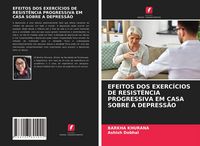 Produktbild: Efeitos Dos Exerc&iacute;cios De Resist&ecirc;ncia Progressiva Em Casa Sobre a Depress&atilde;o