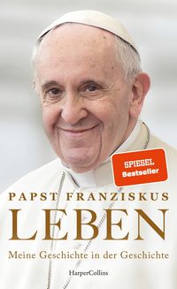 Bild vom Artikel LEBEN. Meine Geschichte in der Geschichte vom Autor Papst Franziskus