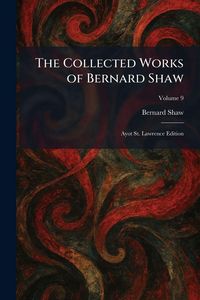 Produktbild: The Collected Works of Bernard Shaw