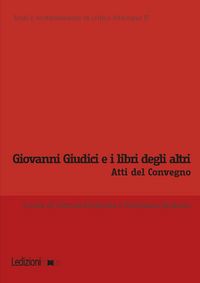 Produktbild: Giovanni Giudici e i libri degli altri. Atti del Convegno internazionale di studi (Genova, 6-7 giugno 2024)