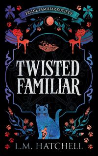 Produktbild: Twisted Familiar: A Standalone Cozy Witch Familiar Fantasy Adventure)