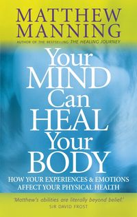 Produktbild: Manning, M: Your Mind Can Heal Your Body