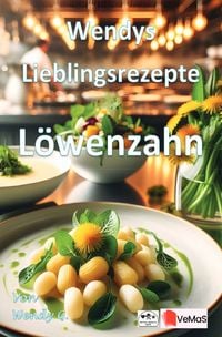 Produktbild: Wendys Lieblingsrezepte - L&ouml;wenzahn