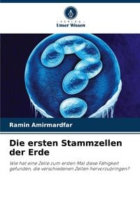 Produktbild: Die ersten Stammzellen der Erde