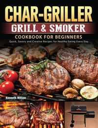 Produktbild: Char-Griller Grill & Smoker Cookbook For Beginners