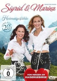 Produktbild: Sigrid & Marina - Heimatgef&uuml;hle - Von Herzen am Kaisergebirge - 20 Jahre Jubil&auml;um