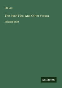 Produktbild: The Bush Fire; And Other Verses