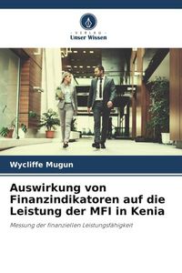 Produktbild: Auswirkung von Finanzindikatoren auf die Leistung der MFI in Kenia