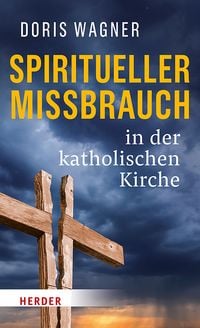 Produktbild: Spiritueller Missbrauch in der katholischen Kirche
