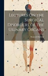 Produktbild: Lectures On the Surgical Disorders of the Urinary Organs