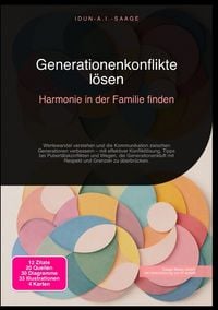 Produktbild: Generationenkonflikte l&ouml;sen: Harmonie in der Familie finden