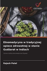 Produktbild: Etnomedycyna w tradycyjnej opiece zdrowotnej w stanie Gud&iquest;arat w Indiach