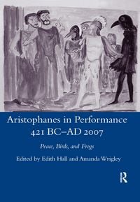 Produktbild: Hall, E: Aristophanes in Performance 421 BC-AD 2007