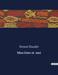 Produktbild: Mon fr&egrave;re et moi
