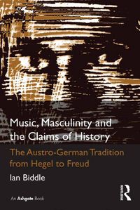 Produktbild: Music, Masculinity and the Claims of History