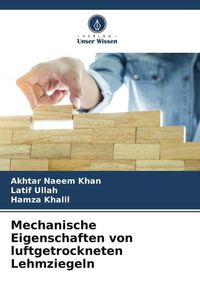 Produktbild: Mechanische Eigenschaften von luftgetrockneten Lehmziegeln