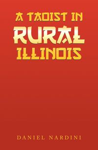 Produktbild: A Taoist in Rural Illinois