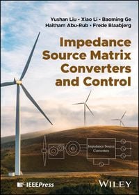 Produktbild: Impedance Source Matrix Converters and Control