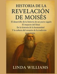 Produktbild: Williams, L: HISTORIA DE LA REVELACI&Oacute;N DE MOIS&Eacute;S