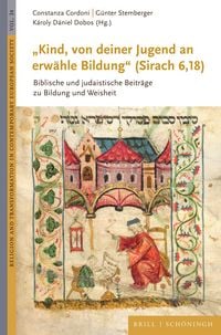 Produktbild: &bdquo;Kind, von deiner Jugend an erw&auml;hle Bildung&ldquo; (Sirach 6,18)