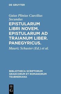 Produktbild: Epistularum libri novem. Epistularum ad Traianum liber. Panegyricus.