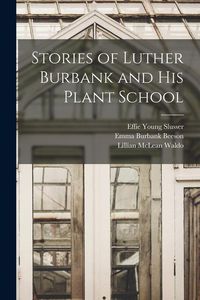 Produktbild: Stories of Luther Burbank and his Plant School