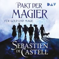 Produktbild: Pakt der Magier &ndash; F&uuml;r Gold und Magie (Die Cade-Ombra-Reihe Nr. 1)