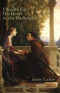 Produktbild: I Would Eat His Heart in the Marketplace