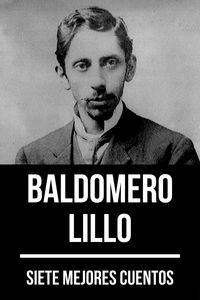 Produktbild: 7 mejores cuentos de Baldomero Lillo