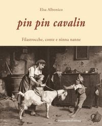 Produktbild: Pin Pin Cavalin. Filastrocche, conte e ninna nanne