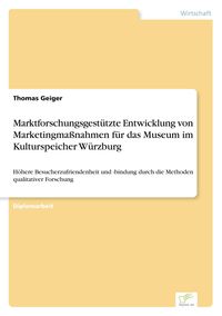 Produktbild: Marktforschungsgest&uuml;tzte Entwicklung von Marketingma&szlig;nahmen f&uuml;r das Museum im Kulturspeicher W&uuml;rzburg