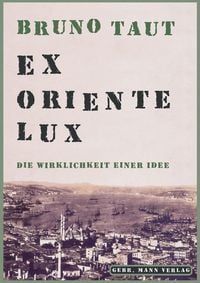Produktbild: Bruno Taut. Ex Oriente lux