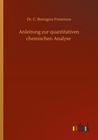 Produktbild: Anleitung zur quantitativen chemischen Analyse