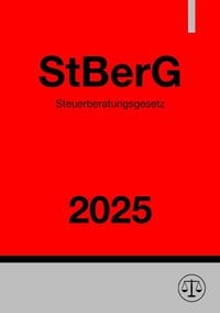 Produktbild: Steuerberatungsgesetz - StBerG 2025