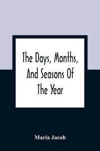 Produktbild: The Days, Months, And Seasons Of The Year
