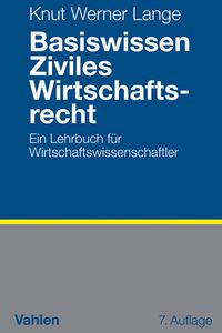 Bild vom Artikel Basiswissen Ziviles Wirtschaftsrecht vom Autor Knut Werner Lange