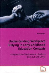 Produktbild: Noble, K: Understanding Workplace Bullying in Early Childhoo