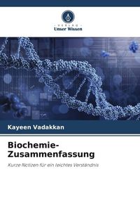 Bild vom Artikel Biochemie-Zusammenfassung vom Autor Kayeen Vadakkan