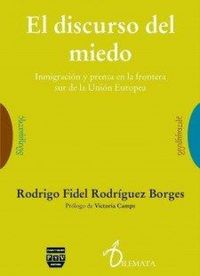 Produktbild: El discurso del miedo : Inmigraci&oacute;n y prensa en la frontera sur de la Uni&oacute;n Europea