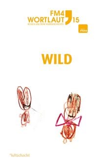 Produktbild: FM4 Wortlaut 15. WILD