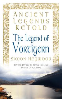Produktbild: Heywood, S: Ancient Legends Retold: The Legend of Vortigern