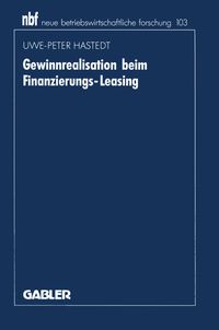 Gewinnrealisation beim Finanzierungs-Leasing Uwe-Peter Hastedt