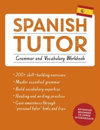 Produktbild: Spanish Tutor: Grammar and Vocabulary Workbook (Learn Spanish with Teach Yourself)