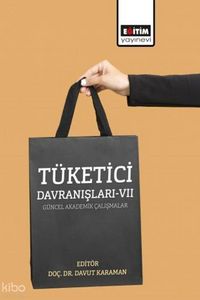 Produktbild: T&uuml;ketici Davranislari 7 - G&uuml;ncel Akademik Calismalar