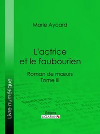 Produktbild: L'Actrice et le faubourien