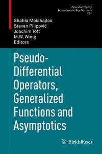 Produktbild: Pseudo-Differential Operators, Generalized Functions and Asymptotics